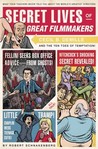 Secret Lives of Great Filmmakers Secret Lives of Great Filmmakers