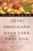 Five Thousand Days Like This One by Jane Brox