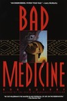 Bad Medicine Bad Medicine