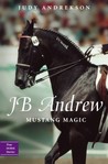 JB Andrew: Mustang Magic JB Andrew: Mustang Magic