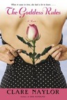 The Goddess Rules by Clare Naylor The Goddess Rules by Clare Naylor