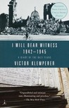 I Will Bear Witness by Victor Klemperer I Will Bear Witness by Victor Klemperer