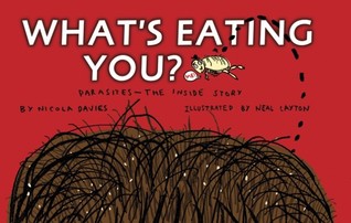 What's Eating You?: Parasites -- The Inside Story