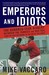 Emperors and Idiots by Mike Vaccaro Emperors and Idiots by Mike Vaccaro