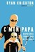 C'mon Papa by Ryan Knighton C'mon Papa by Ryan Knighton