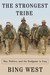 The Strongest Tribe by Francis J. West Jr.