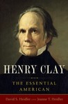 Henry Clay by David S. Heidler
