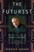 The Futurist by Rebecca Winters Keegan The Futurist by Rebecca Winters Keegan