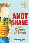 Andy Shane and the Queen of Egypt Andy Shane and the Queen of Egypt