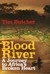 Blood River: A Journey to A...