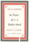 In Praise of the Unfinished: Selected Poems