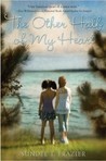 The Other Half of My Heart by Sundee T. Frazier The Other Half of My Heart by Sundee T. Frazier