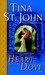 Heart of the Dove by Tina St. John Heart of the Dove by Tina St. John