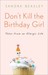 Don't Kill the Birthday Girl: Tales from an Allergic Life