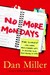 No More Mondays: Fire Yourself--and Other Revolutionary Ways to Discover Your True Calling at Work (Hardcover)
