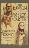 The Ransom of Mercy Carter by Caroline B. Cooney The Ransom of Mercy Carter by Caroline B. Cooney