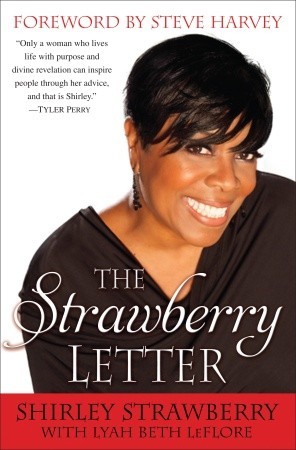 The Strawberry Letter by Shirley Strawberry The Strawberry Letter by Shirley Strawberry