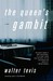 The Queen's Gambit by Walter Tevis The Queen's Gambit by Walter Tevis