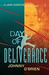 Day of Deliverance: A Jack Christie Adventure Day of Deliverance: A Jack Christie Adventure
