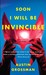 Soon I Will be Invincible by Austin Grossman Soon I Will be Invincible by Austin Grossman