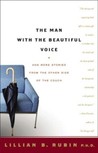 The Man with the Beautiful Voice by Lillian B. Rubin