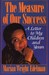 The Measure of Our Success: A Letter to My Children and Yours (Hardcover)