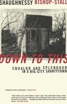 Down to This by Shaughnessy Bishop-Stall