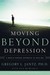 Moving Beyond Depression: A Whole-Person Approach to Healing