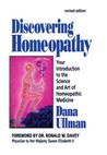Discovering Homeopathy: Your Introduction to the Science and Art of Homeopathic Medicine