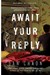 Await Your Reply (Paperback)