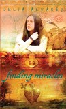 Finding Miracles by Julia Alvarez Finding Miracles by Julia Alvarez