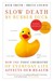 Slow Death by Rubber Duck: ...