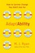 AdaptAbility: How to Surviv...