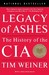 Legacy of Ashes: the History of the CIA (Paperback)