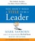 You Don't Need a Title To Be a Leader: How Anyone, Anywhere, Can Make a Positive Difference (Audio CD)