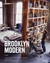 Brooklyn Modern: Architecture, Interiors & Design