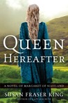 Queen Hereafter by Susan Fraser King Queen Hereafter by Susan Fraser King