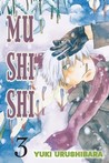 Mushishi, Volume 3 by Yuki Urushibara Mushishi, Volume 3 by Yuki Urushibara