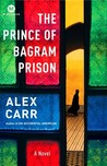 The Prince of Bagram Prison: A Novel