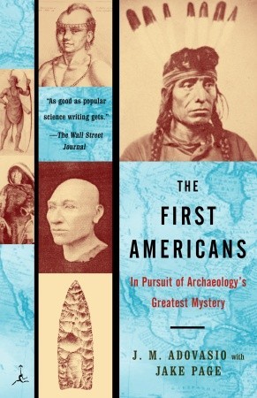 The First Americans by J.M. Adovasio