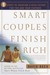 Smart Couples Finish Rich: 9 Steps to Creating a Rich Future for You and Your Partner (Hardcover)