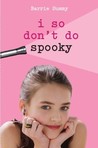 I So Don't Do Spooky I So Don't Do Spooky