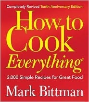 How to Cook Everything: 2,000 Simple Recipes for Great Food