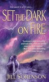 Set the Dark on Fire Set the Dark on Fire
