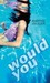 Would You (Paperback)
