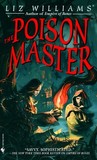 The Poison Master by Liz Williams The Poison Master by Liz Williams