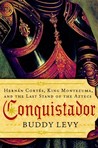 Conquistador by Buddy Levy Conquistador by Buddy Levy