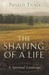 The Shaping of a Life: A Sp...