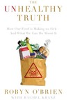 The Unhealthy Truth by Robyn O'Brien The Unhealthy Truth by Robyn O'Brien