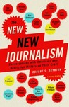The New New Journalism by Robert Boynton The New New Journalism by Robert Boynton